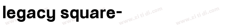 legacy square字体转换